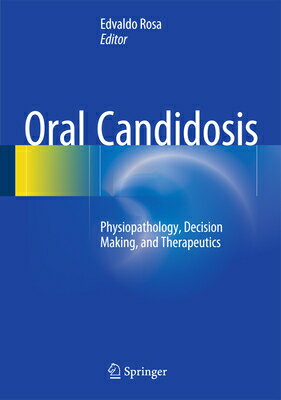 Oral Candidosis: Physiopathology, Decision Making, and Therapeutics ORAL CANDIDOSIS [ Edvaldo Antonio Ribeiro ]