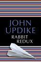 Rabbit Redux RABBIT REDUX （Rabbit） [ John Updike ]