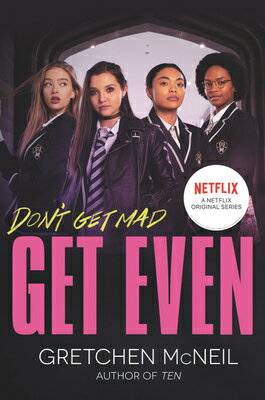 Get Even TV Tie-In Edition GET EVEN TV TIE-IN /E （Don't Get Mad） [ Gretchen McNeil ]