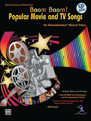 Boom Boom! Popular Movie and TV Songs for Boomwhackers Musical Tubes: For Boomwhackers(r) Musical Tu