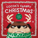 Cocoa 039 s Cranky Christmas: A Silly, Interactive Story about a Grumpy Dog Finding Holiday Cheer COCOAS CRANKY XMAS-BOARD （Cocoa Is Cranky） Beth Hughes