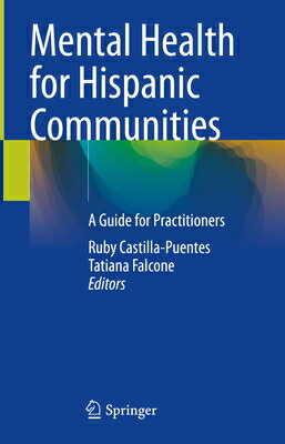 Mental Health for Hispanic Communities: A Guide for Practitioners MENTAL HEALTH FOR HISPANIC COM 