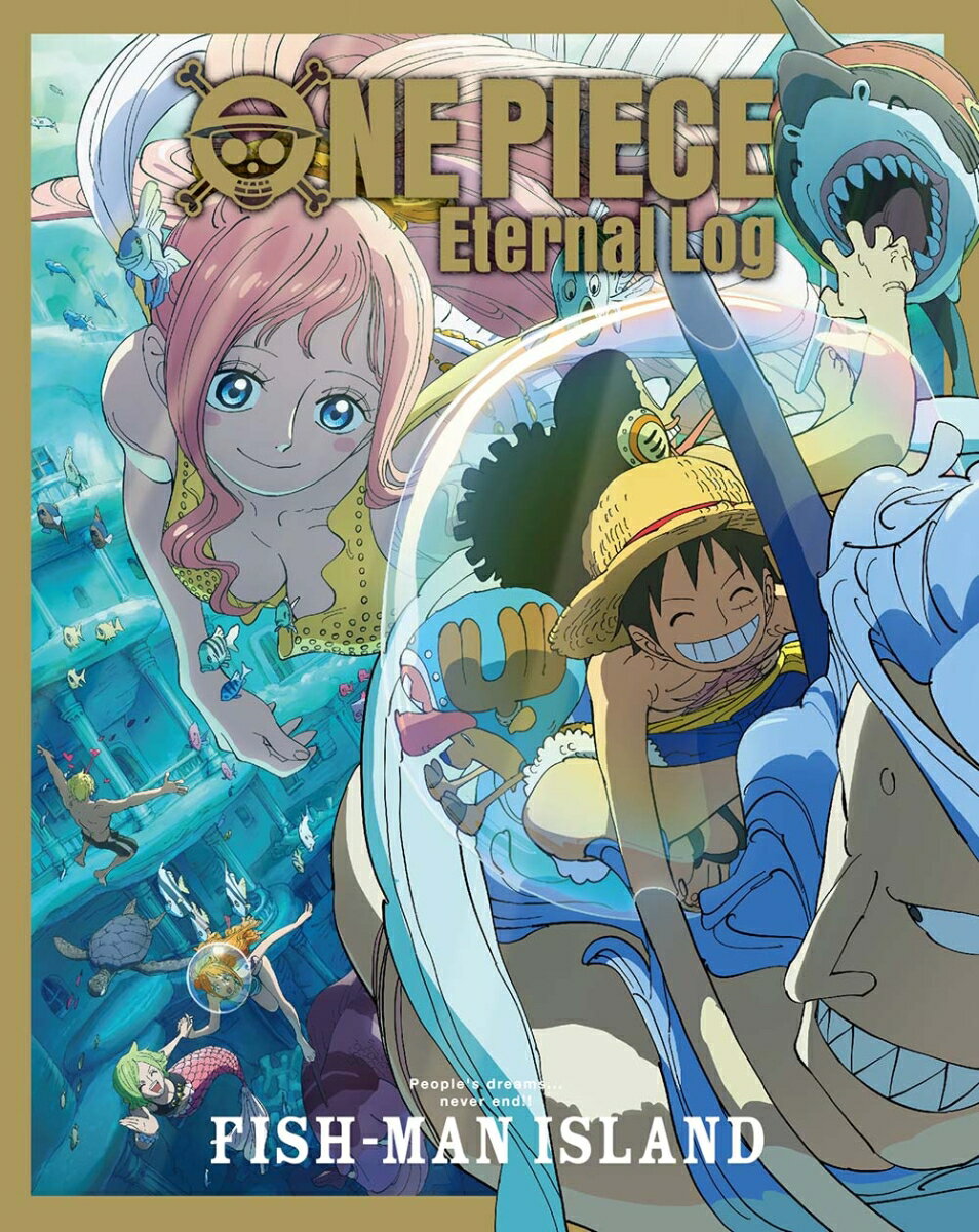 ONE PIECE Eternal Log “FISH-MAN ISLAND”【Blu-ray】