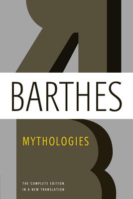 Mythologies: The Complete Edition, in a New Translation MYTHOLOGIES 2/E 