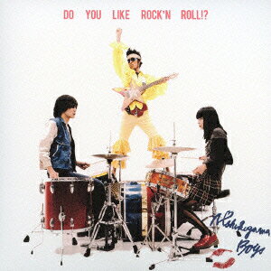 DO YOU LIKE ROCK'N ROLL!? [ N'夙川BOYS ]