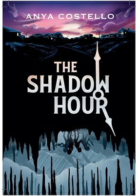 The Shadow Hour SHADOW HOUR [ Anya Costello ]