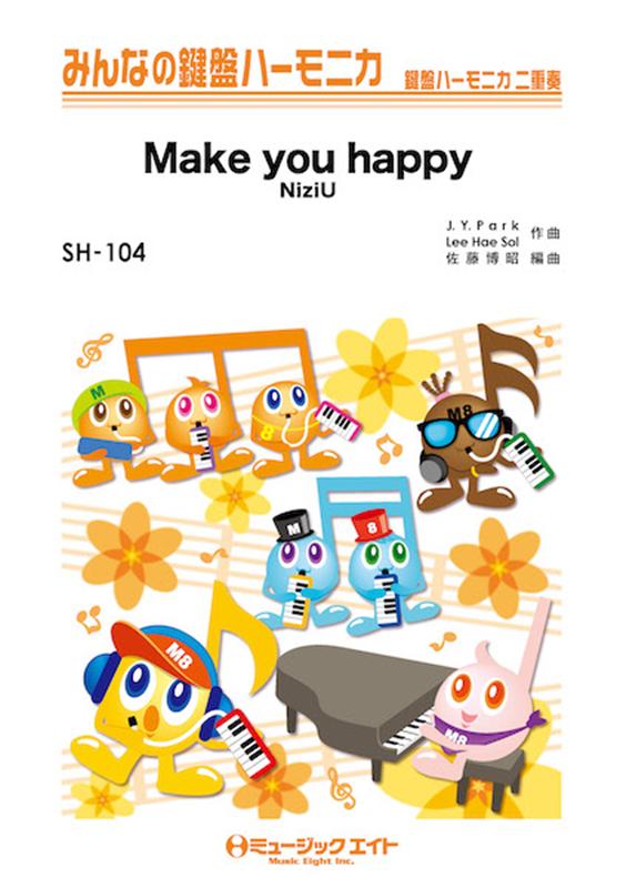 MAKE　YOU　HAPPY