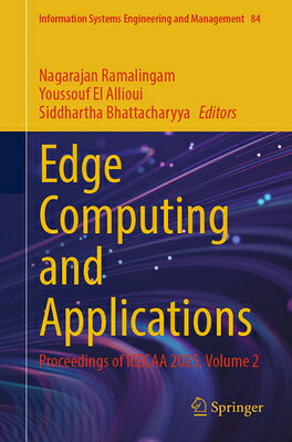 Edge Computing and Applications: Proceedings of Icecaa 2025. Volume 2 EDGE COMPUTING & APPLNS （Information Systems Engineering and Management） 
