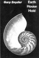 Both Pound and Williams have shown a good poet can revitalize prose style. Earth House Hold (a play on the root meaning of "ecology"), drawn from Gary Snyder's essays and journals, may prove a landmark for the newgeneration.