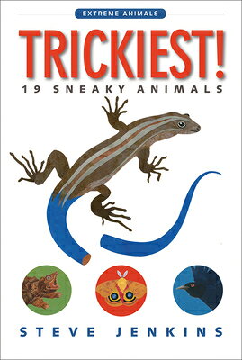 Trickiest!: 19 Sneaky Animals TRICKIEST （Extreme Animals） 