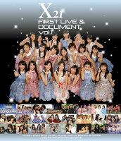 X21 FIRST LIVE & DOCUMENT vol.1【Blu-ray】