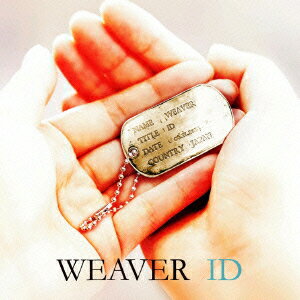 ID　（初回限定盤　CD+DVD） [ WEAVER ]
