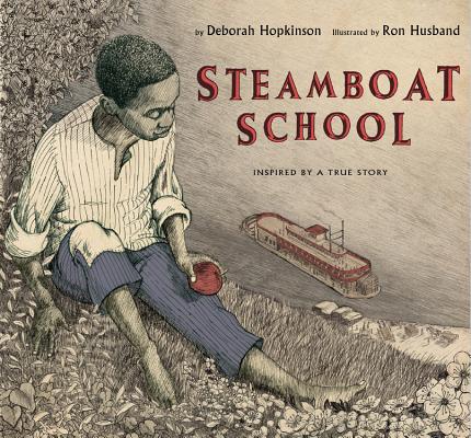 Steamboat School STEAMBOAT SCHOOL [ Deborah Hopkinson ]