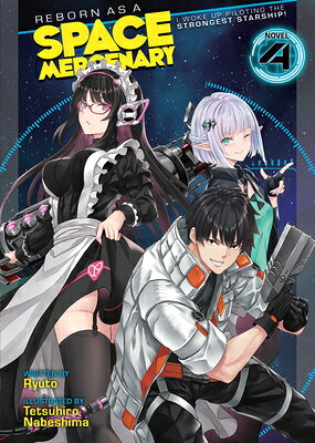Reborn as a Space Mercenary: I Woke Up Piloting the Strongest Starship! (Light Novel) Vol. 4 REBORN AS A SPACE MERCENARY I （Reborn as a Space Mercenary: I Woke Up Piloting the Strongest Starship! (Light Novel)） 