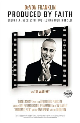 Produced by Faith: Enjoy Real Success Without Losing Your True Self PRODUCED BY FAITH [ Devon Franklin ]