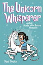 The Unicorn Whisperer: Another Phoebe and Her Unicorn Adventure Volume 10 UNICORN WHISPERER （Phoebe and Her Unicorn） 