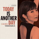 TODAY IS ANOTHER DAY【アナログ盤】 [ CHIHIRO YAMANAKA ]