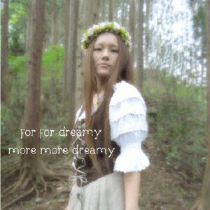 more more dreamy