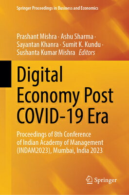 ŷ֥å㤨Digital Economy Post Covid-19 Era: Proceedings of 8th Conference of Indian Academy of Management (In DIGITAL ECONOMY POST COVID-19 Springer Proceedings in Business and Economics [ Prashant Mishra ]פβǤʤ60,016ߤˤʤޤ