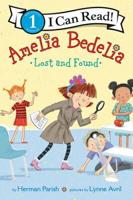 Amelia Bedelia Lost and Found AMELIA BEDELIA LOST FOUND （I Can Read Level 1） Herman Parish