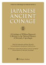 JAPANESE ANCIENT COINAGE（I） A Catalogue of William Bramsen’s Collection in the National Museum of Denmark、 Copenhagen 