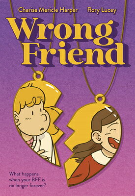 Wrong Friend: A Graphic Novel WRONG FRIEND [ Charise Mericle Harper ]