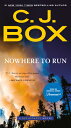 Nowhere to Run NOWHERE TO RUN （Joe Pickett Novel） C. J. Box