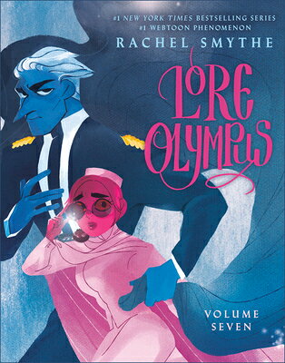 Lore Olympus: Volume Seven LORE OLYMPUS VOLUME 7 （Lore Olympus） [ Rachel Smythe ]