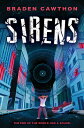 Sirens: The End of the World Has a Sound SIRENS THE END OF THE WORLD HA [ Braden...