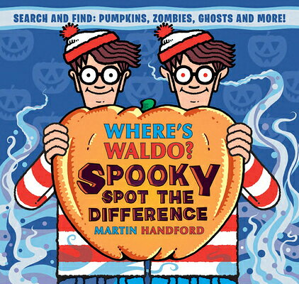 Where's Waldo? Spooky Spot the Difference WHERES WALDO SPOOKY SPOT THE D （Where's Waldo?） 