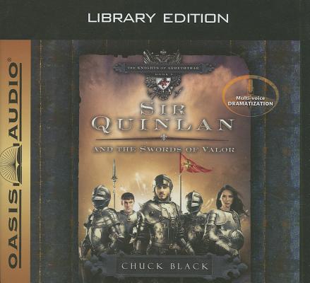 Sir Quinlan and the Swords of Valor (Library Edition): Volume 5 SIR QUINLAN & THE SWORDS OF 5D （Knights of Arrethtrae） 