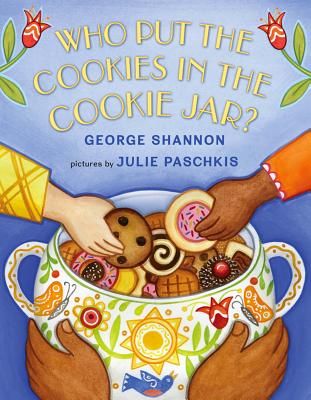 Who Put the Cookies in the Cookie Jar? WHO PUT THE COOKIES IN COOKIE [ George Shannon ]