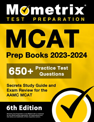 MCAT Prep Books 2023-2024 - 650+ Practice Test Questions, Secrets Study Guide and Exam Review for th MCAT PREP BKS 2023-2024 - 650+ [ Matthew Bowling ]