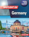 Spotlight on Germany SPOTLIGHT ON GERMANY （Countries on the World Stage） Tracy Sue Walker