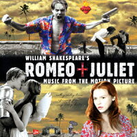 ロミオ+ジュリエット 10周年記念エディション オリジナル・サウンドトラック