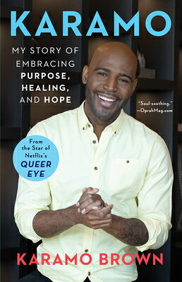 Karamo: My Story of Embracing Purpose, Healing, and Hope KARAMO 