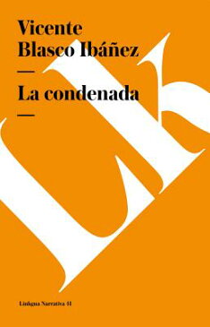 Condenada SPA-CONDENADA （Narrativa） [ Vicente Blasco Ibanez ]