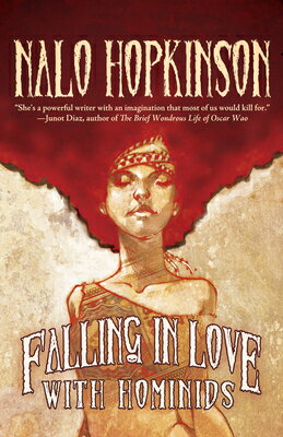 Falling in Love with Hominids FALLING IN LOVE W/HOMINIDS [ Nalo Hopkinson ]