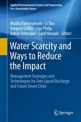 Water Scarcity and Ways to Reduce the Impact: Management Strategies and Technologies for Zero Liquid WATER SCARCITY &WAYS TO REDUC Applied Environmental Science and Engineering for a Sustaina [ Muthu Pannirselvam ]