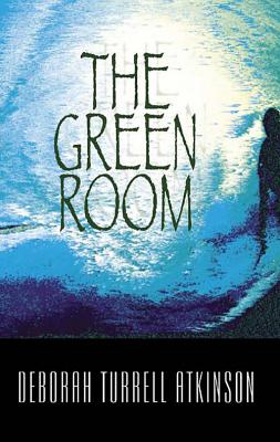 The Green Room: Mai Huli 'Oe I Kokua O Ke Kai, Respect the Ocean; a storm kayama mystery GREEN ROOM （Storm Kayama (Hardcover)） [ Deborah Turrell Atkinson ]