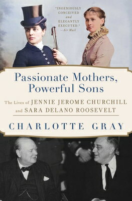 Passionate Mothers, Powerful Sons: The Lives of 