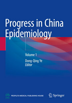 Progress in China Epidemiology: Volume 1 PROGRESS IN CHINA EPIDEMIOLOGY [ Dong-Qing Ye ]