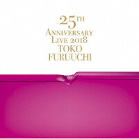 25th ANNIVERSARY LIVE 2018 Toko Furuuchi