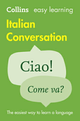 Collins Easy Learning Italian -- Easy Learning Italian Conversation COLLINS EASY LEARNING ITALIAN （Collins Easy Learning） [ Collins Dictionaries ]