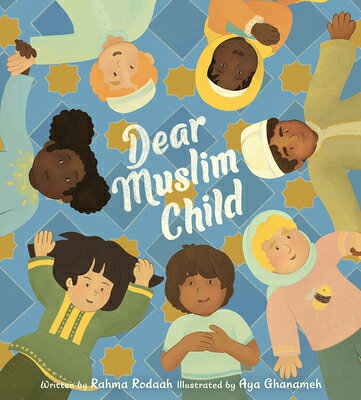 Dear Muslim Child DEAR MUSLIM CHILD [ Rahma Rodaah ]