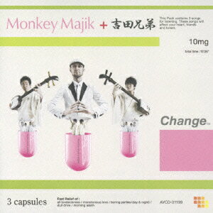 Change [ Monkey Majik+吉田兄弟 ]