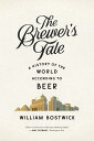 The Brewer's Tale: A History of the World According to Beer BREWERS TALE [ Willi...