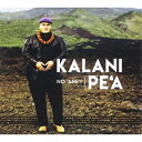 【輸入盤】No 'ane'i [ Kalani Pe'a ]