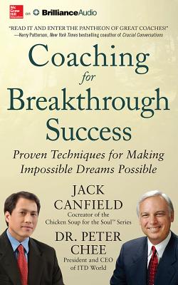 Coaching for Breakthrough Success: Proven Techniques for Making Impossible Dreams Possible COACHING FOR BREAKTHROUGH S 7D [ Jack Canfield ]