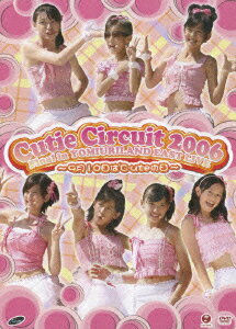 Cutie Circuit 2006 Final in YOMIURILAND EAST LIVE 〜9月10日は℃-uteの日〜 [ ℃-ute ]